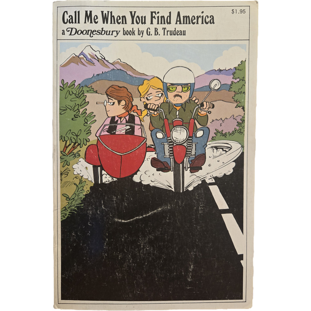 Call Me When You Find America: A Doonesbury Book satire political comics